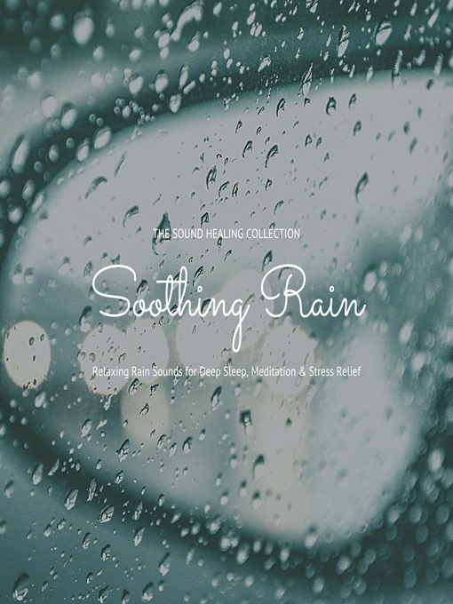 Title details for Soothing Rain by Dr. Laurence Goldman - Available
